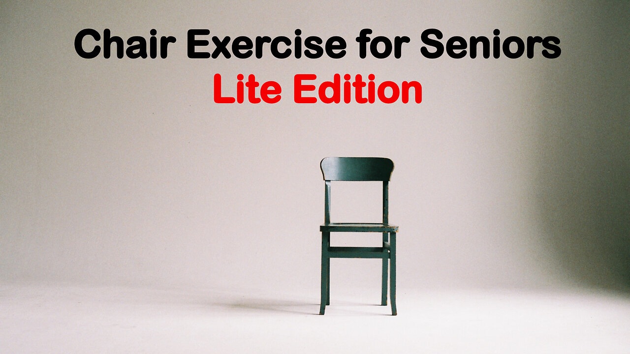 Chair Exercise for Seniors - Lite Edition