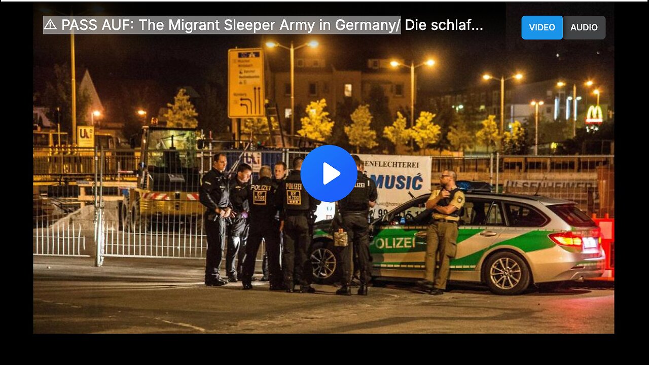 ⚠ PASS AUF: The Migrant Sleeper Army in Germany/