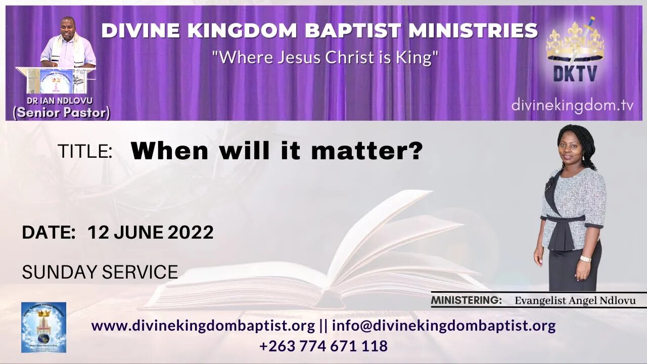 When will it matter? (12/06/22) - Evangelist Angel Ndlovu
