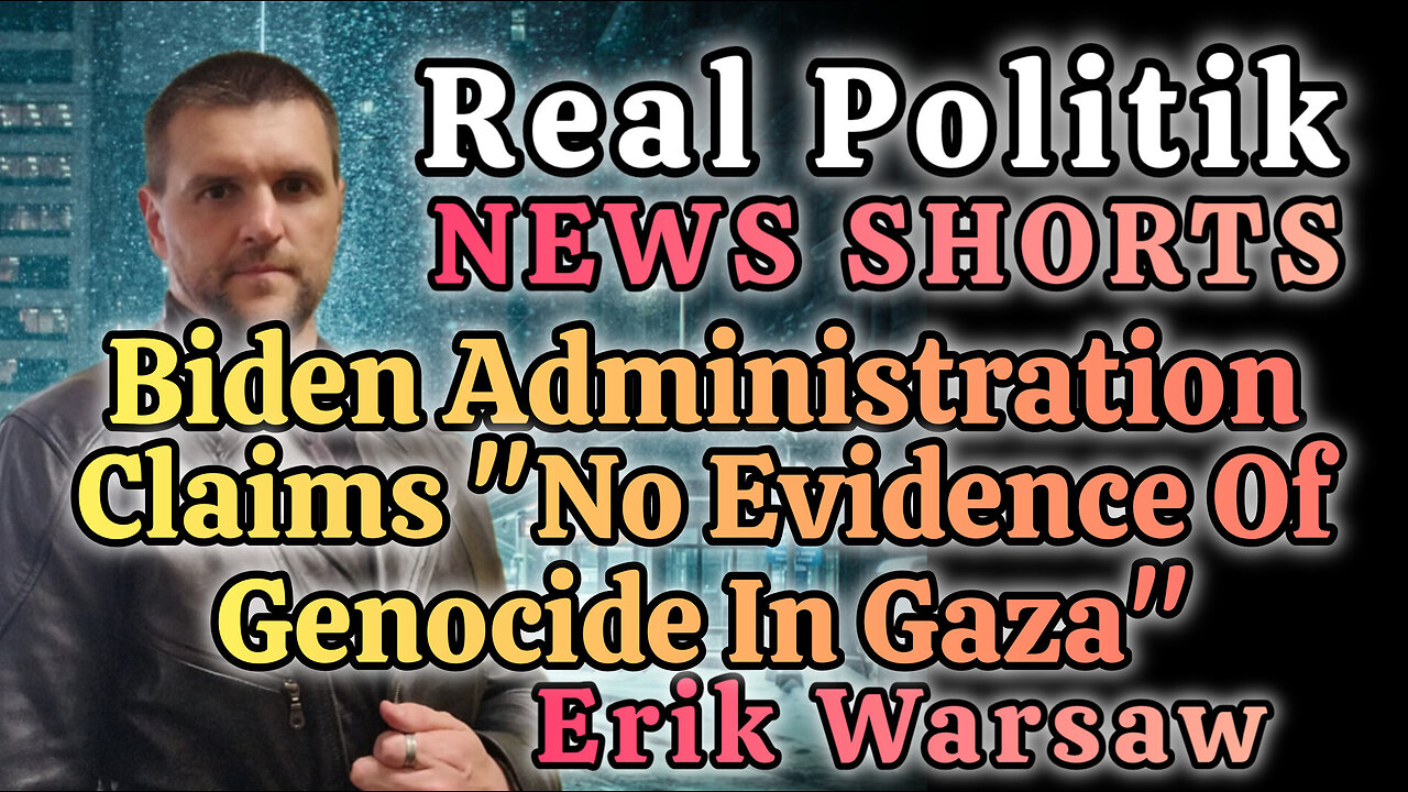 NEWS SHORTS: Biden Administration Finds No Evidence Of Genocide In Gaza