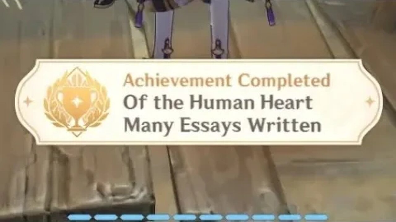 "Of the Human Heart Many Essays Written" Achievement (Genshin Impact)