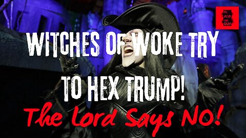 Woke Witches Try To Hex Trump!