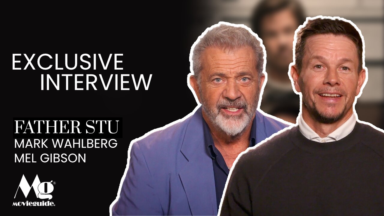 Mel Gibson & Mark Wahlberg: Father Stu Tells A True Story of Redemption