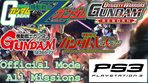 Dynasty Warriors: Gundam Reborn(PS3, 2014) Longplay Official Mode: Full U.C. Timeline(No Commentary)