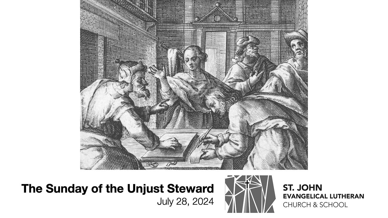 The Sunday of the Unjust Steward — July 28, 2024