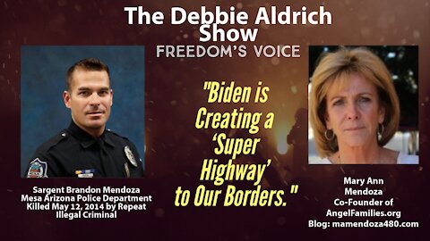 Biden Creating a 'Super Highway" to Our Southern Border with Mary Ann Mendoza