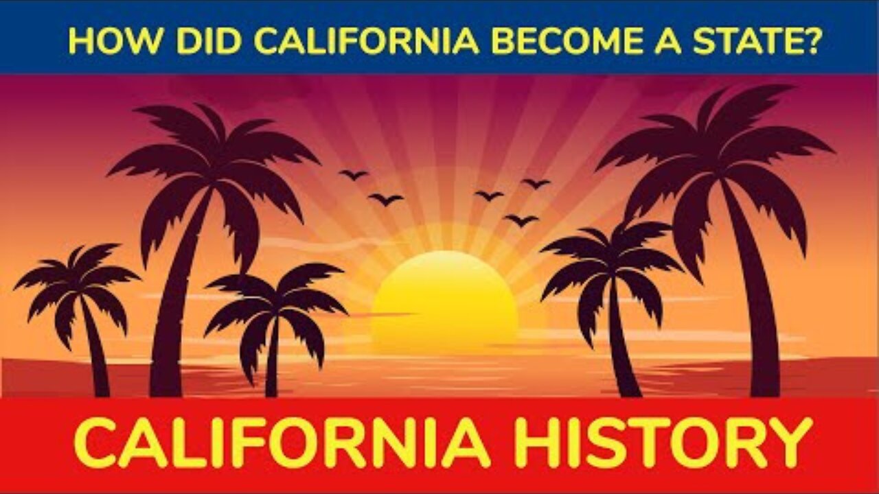 California History: How did California become a State?