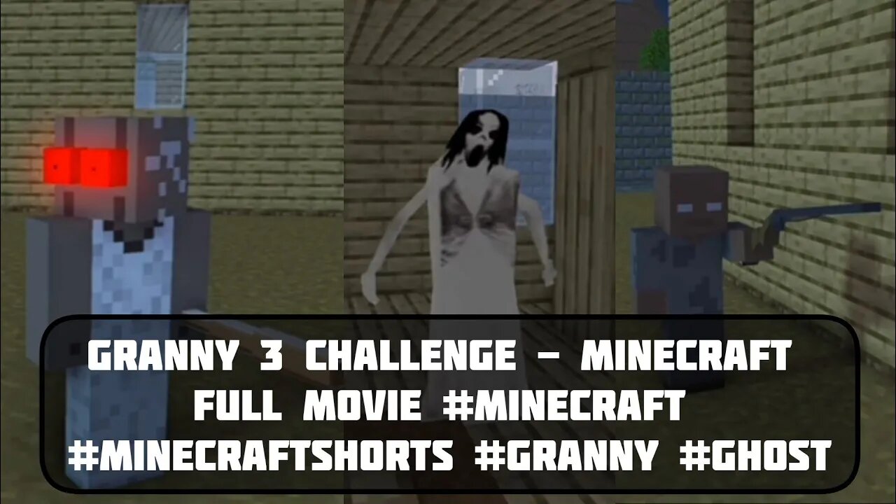 GRANNY 3 CHALLENGE - Minecraft Full Movie #minecraft #minecraftshorts #granny #ghost