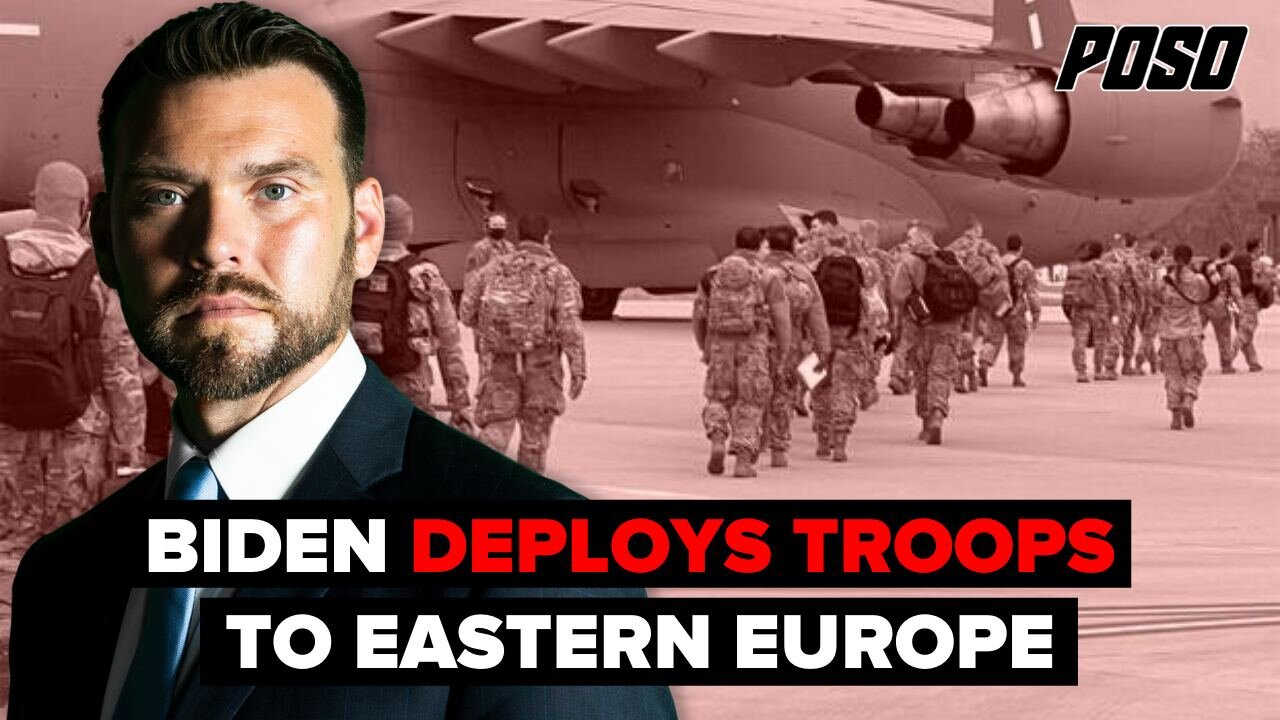 President Biden Deploys Thousands Of U.S. Troops To Eastern Europe