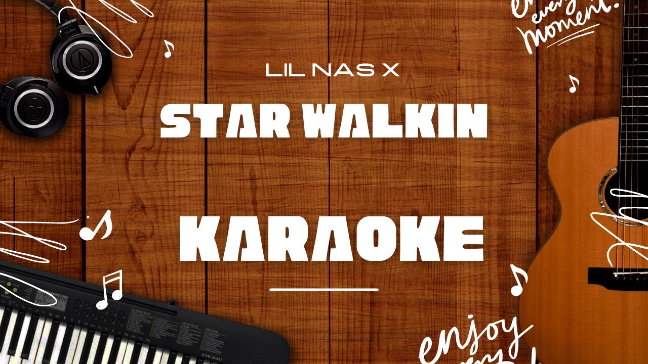 STAR WALKIN - Lil Nas X♬ Karaoke