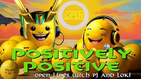 Positively Positive with PJ & Loki - Control VS Freedom