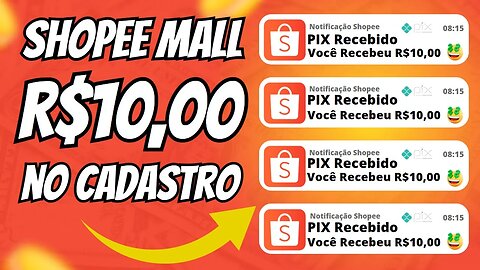 [SHOPEE PAGA R$10,00 NO CADASTRO] APP PAGANDO POR CADASTRO 2023 VIA PIX NA HORA (Ganhe por Cadastro)