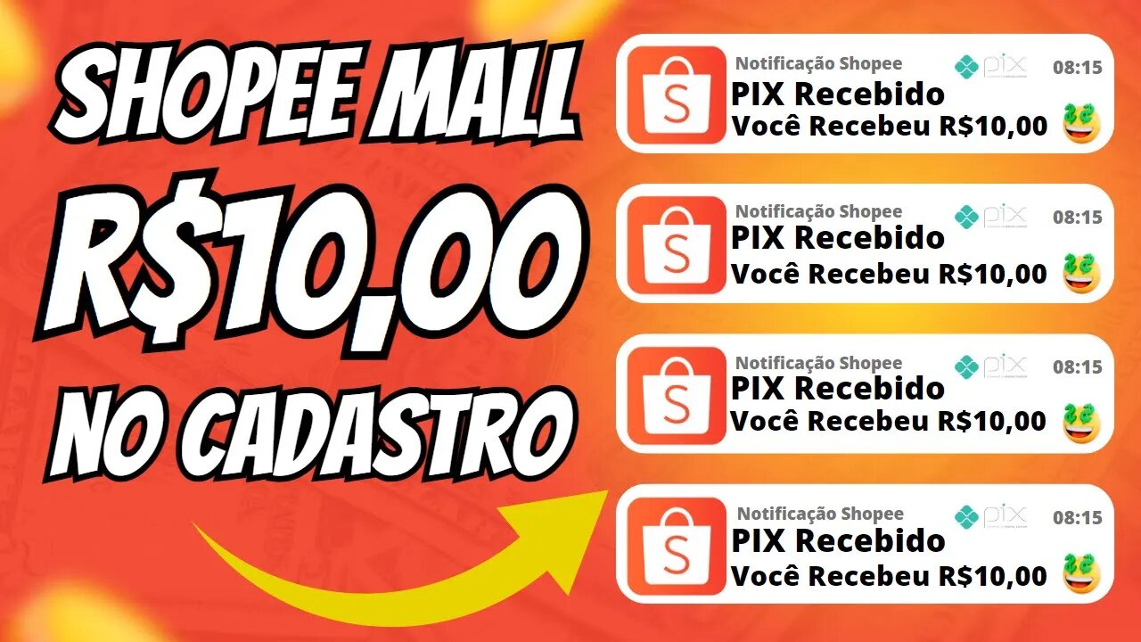 [SHOPEE PAGA R$10,00 NO CADASTRO] APP PAGANDO POR CADASTRO 2023 VIA PIX NA HORA (Ganhe por Cadastro)