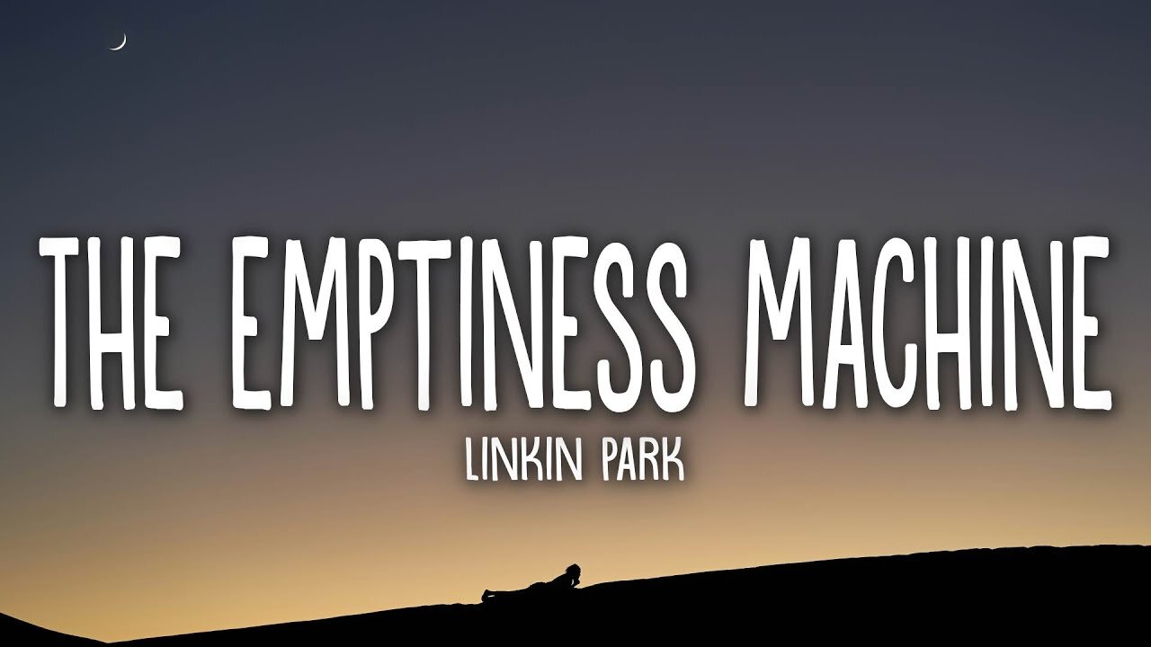 : 🎶 Linkin Park - The Emptiness Machine 🤖💔 (Lyrics)