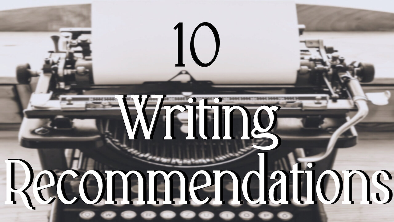 Ten Recommendations for Aspiring Writers