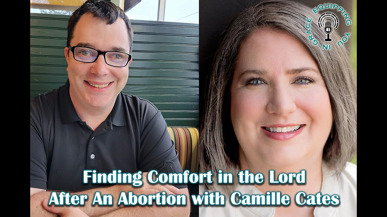 Finding Comfort in the Lord After An Abortion with Camille Cates