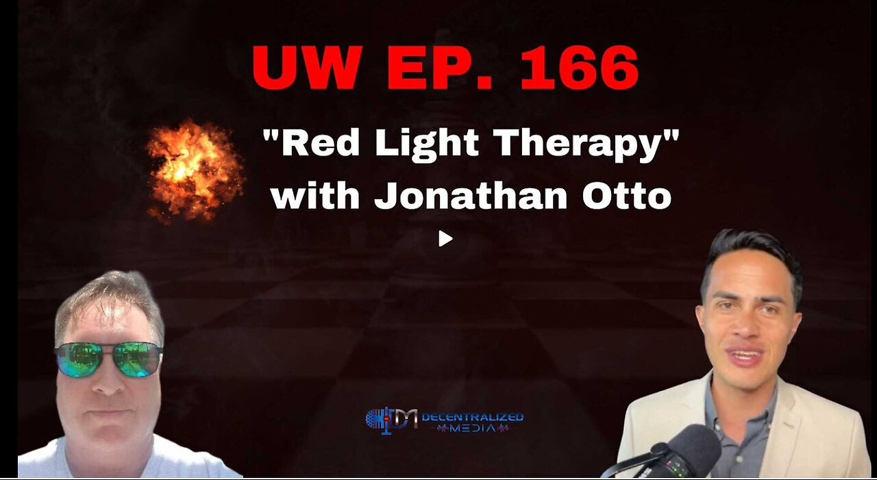 Unrestricted Warfare Ep. 166 | "Red Light Therapy" with Jonathan Otto