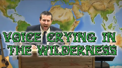 Voice Crying in the Wilderness | By Pastor Steven L. Anderson