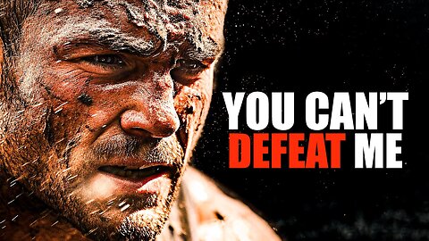 You Can't Defeat Me || Motivational Speeches