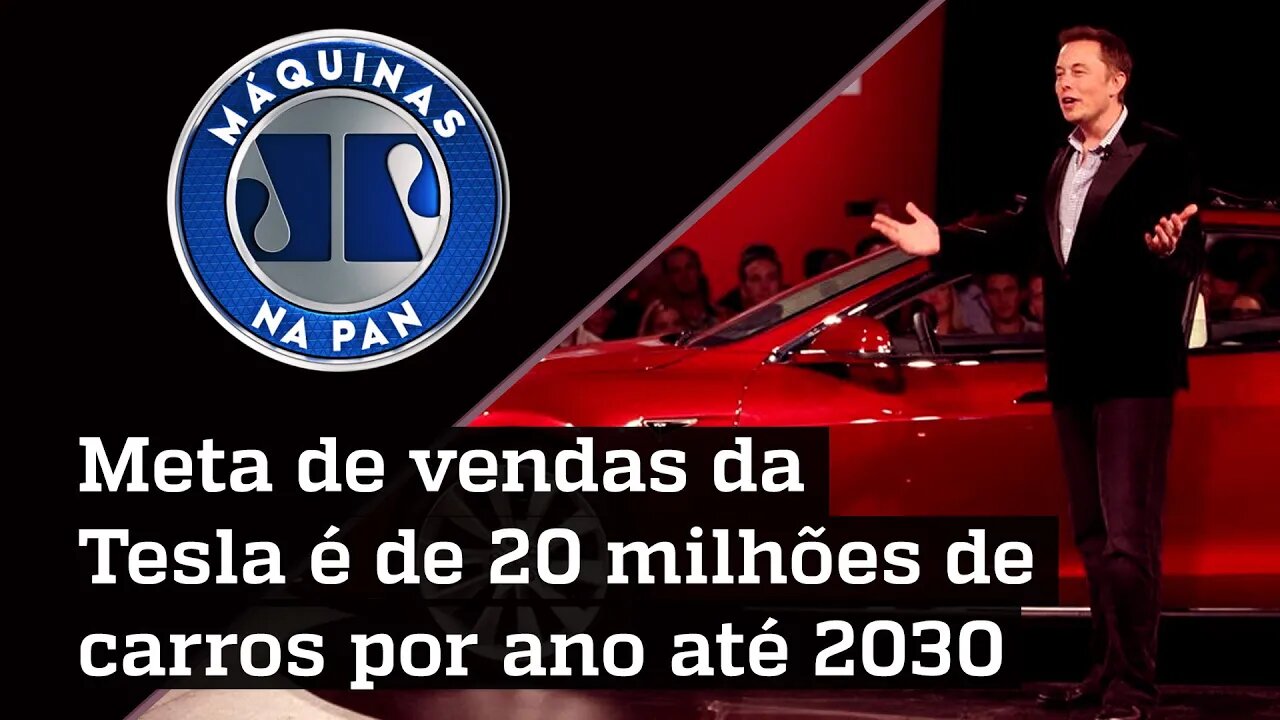 Elon Musk conseguirá ser o maior fabricante de veículos do mundo? | MÁQUINAS NA PAN