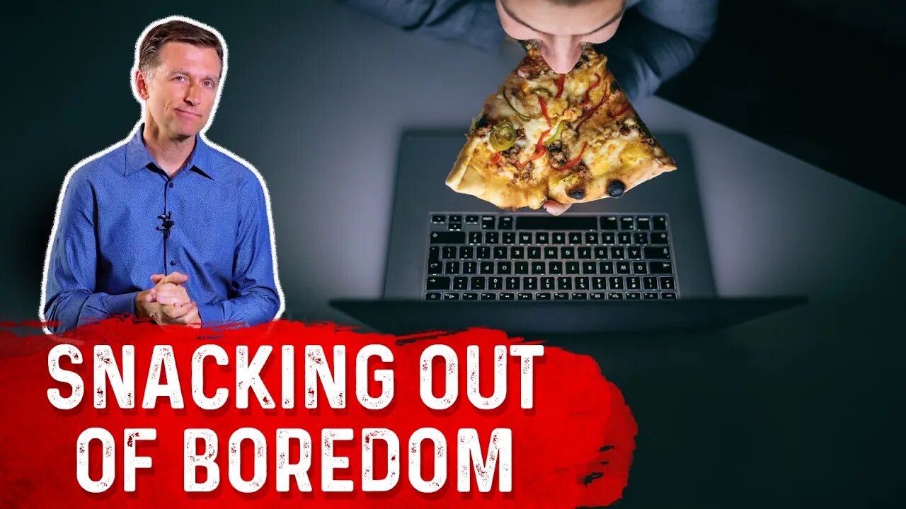 How To Stop Snacking When Bored? – Dr. Berg