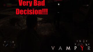 Bad Decision= This!!!: Vampyr #63