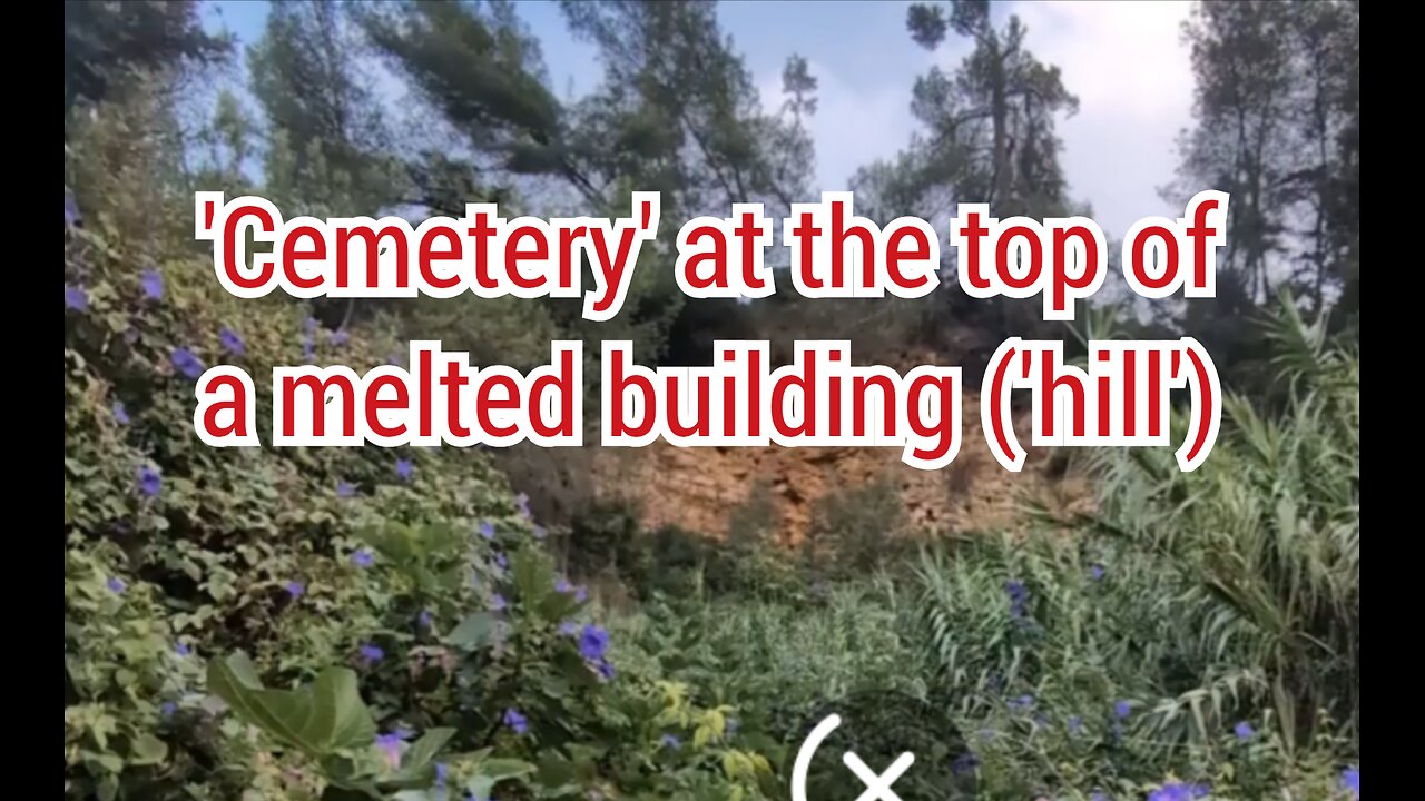 Cemetery at the top of a melted building ('hill')