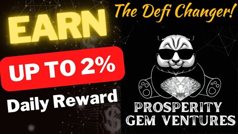 Prosperity Gem Ventures | Up To 2% Daily Reward | The DeFi Changer