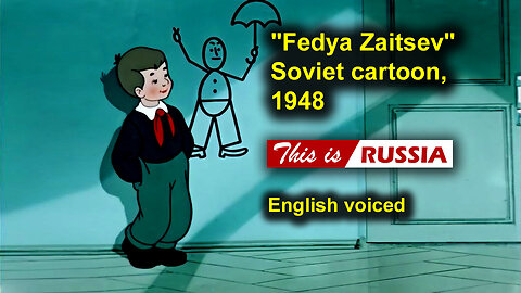 "Fedya Zaitsev." Soviet cartoon (1948). English voiced