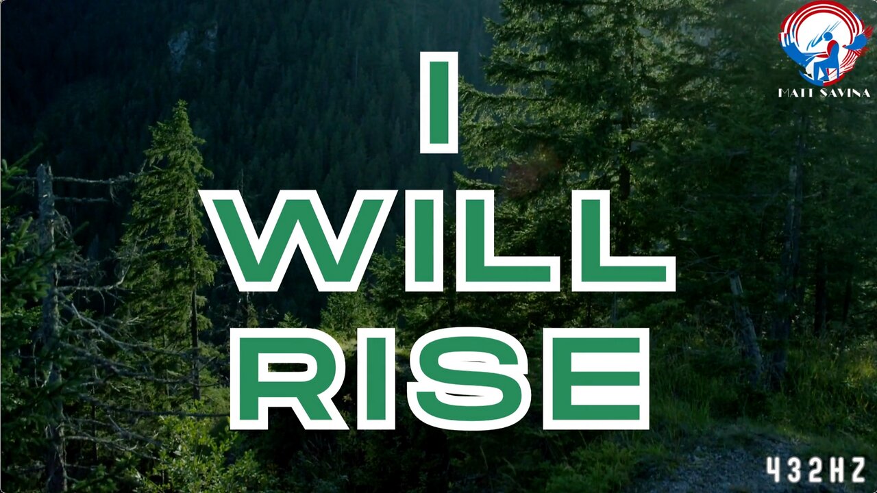 I Will Rise (432hz) | Uplifting Lyric Video by Matt Savina | Inspired by Micah 7:7-8