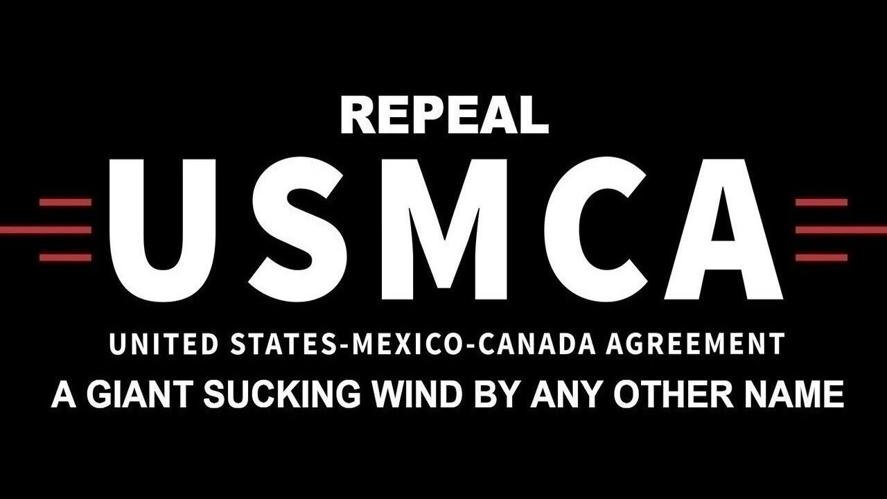 Make America Great Again: Repeal USMCA