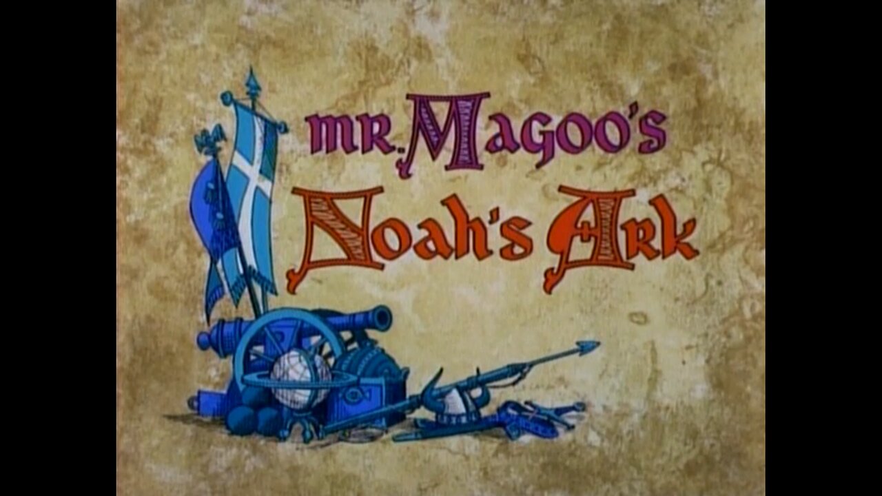 The Famous Adventures Of Mr. Magoo - "Mr. Magoo's Noah's Ark"