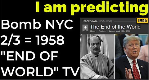 God's Prediction: Dirty bomb NYC on Feb 3 = 1958 "END OF THE WORLD" TV SHOW