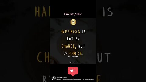 Happiness is Not By Chance..