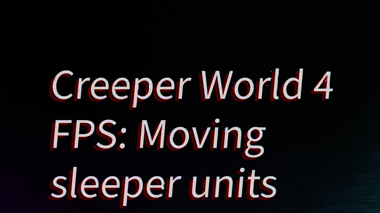 FPS Moving sleeper units by Kaiden Creeper World 4