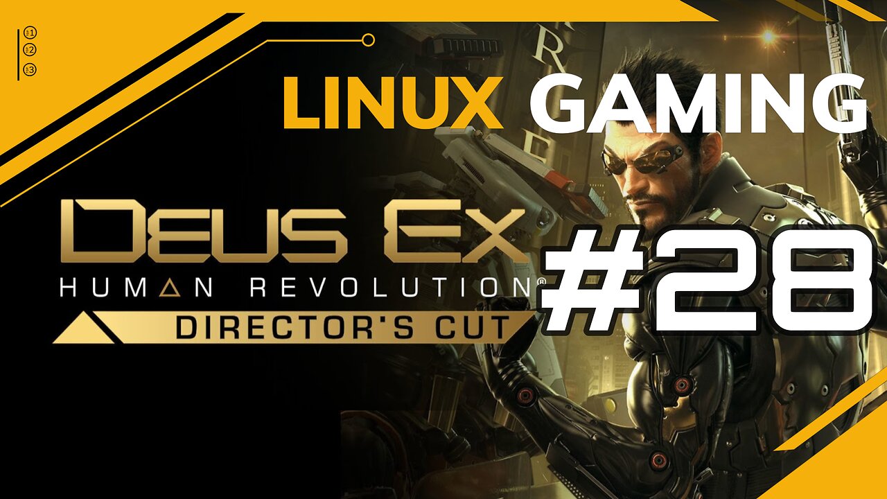 Deus Ex Human Revolution | 28 | Linux Gaming