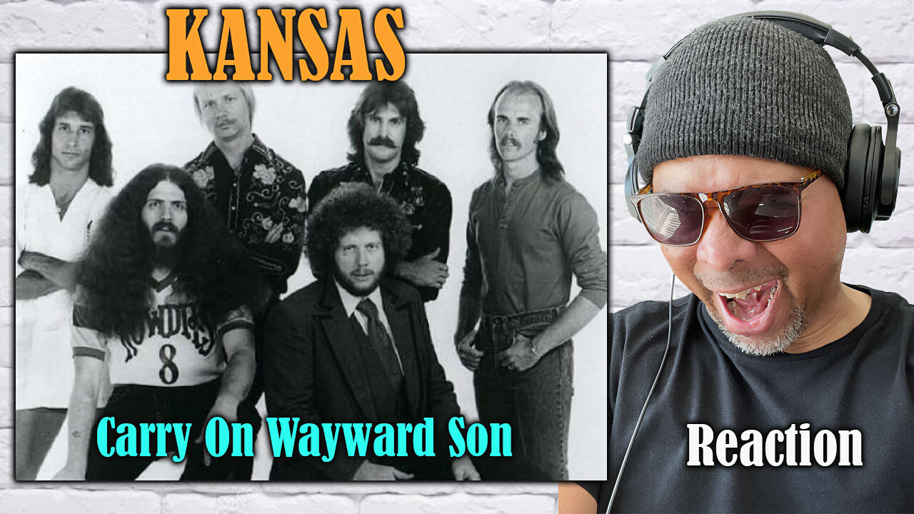 Kansas - Carry On Wayward Son Reaction!