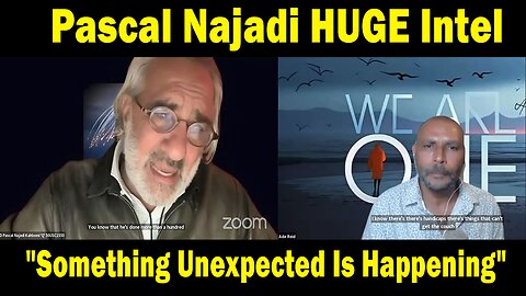 Pascal Najadi HUGE Intel: "Something Unexpected Is Happening - WWWG1WGA"