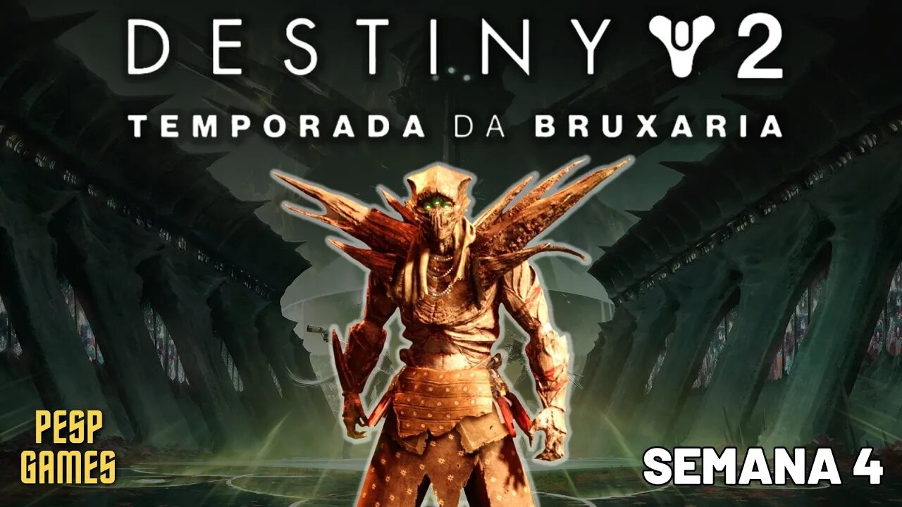 Destiny 2 - Temporada da Bruxaria: O Caminho da Lâmina | Semana 4