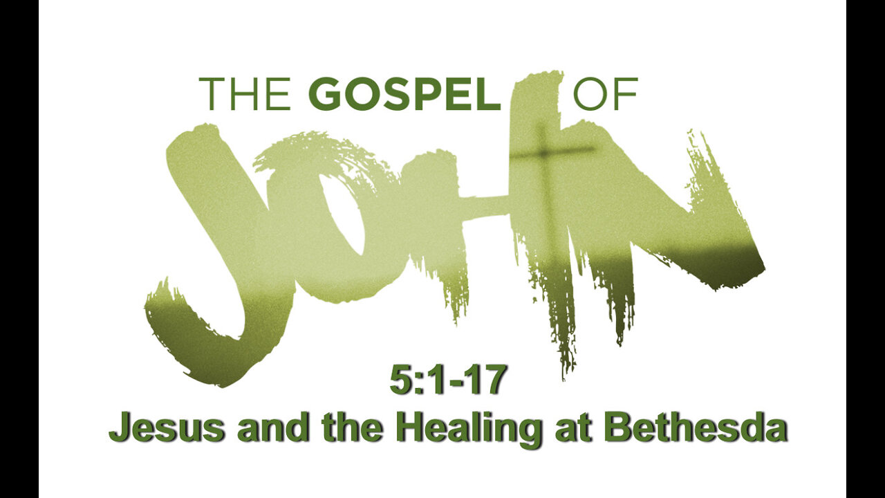 John 5:1-17 Sunday Sermon (9-18-22) Pastor Greg Tyra