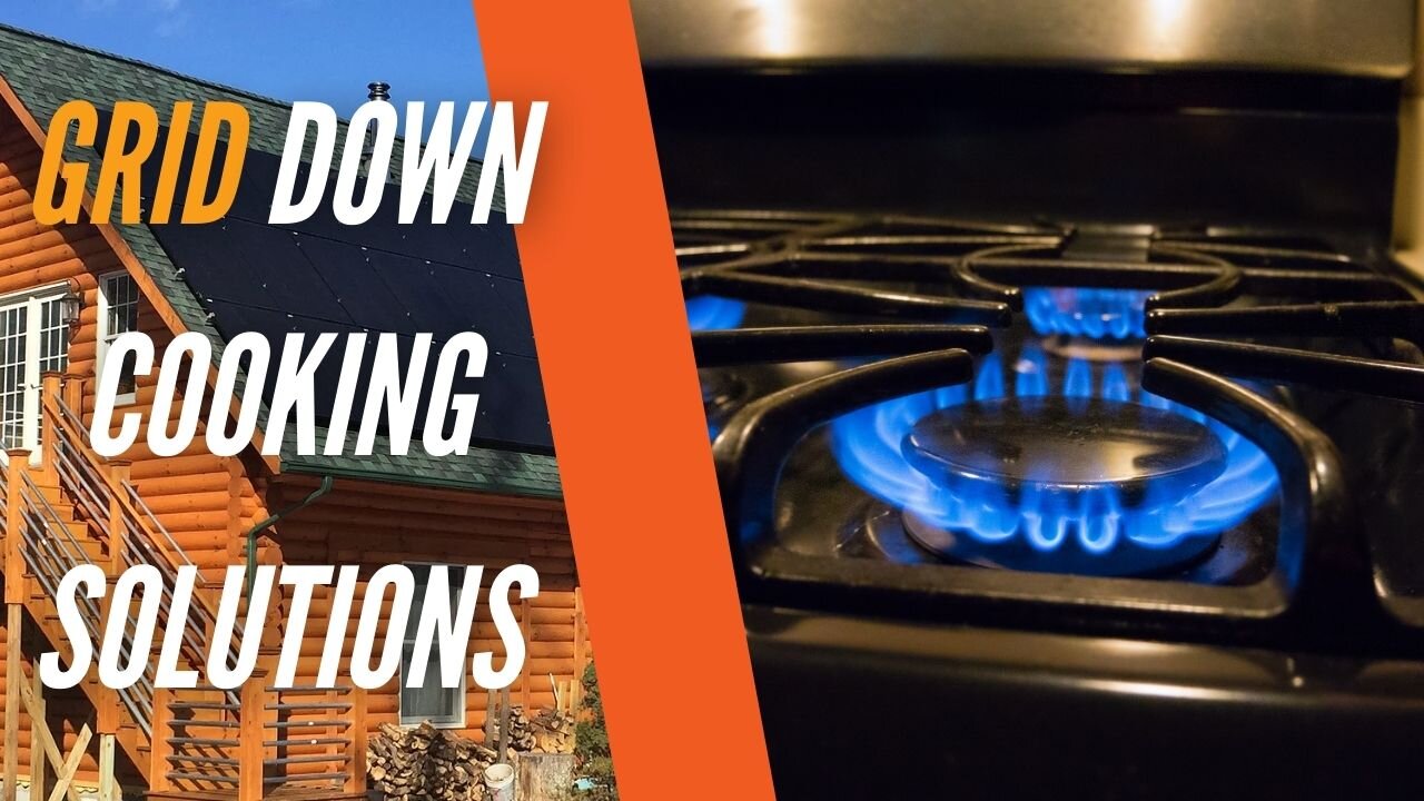 Grid Down Cooking Solutions