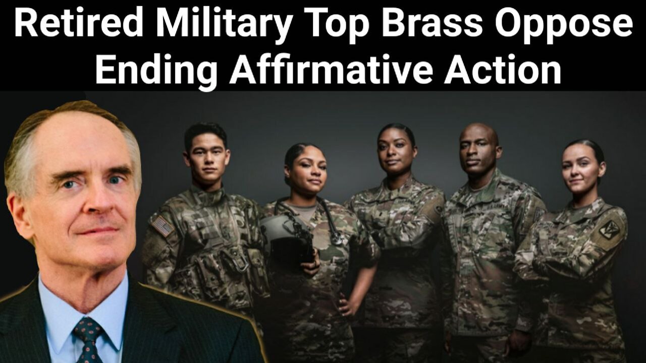 Jared Taylor || Retired Military Top Brass Oppose Ending Affirmative Action