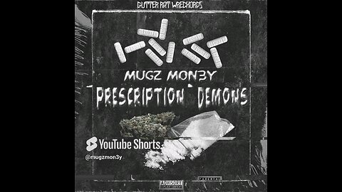 Mugz Mon3y - Prescription Demons