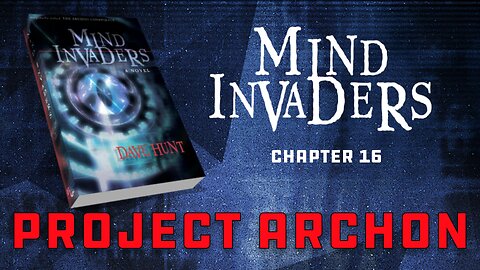 Mind Invaders Chapter 16 - Project Archon