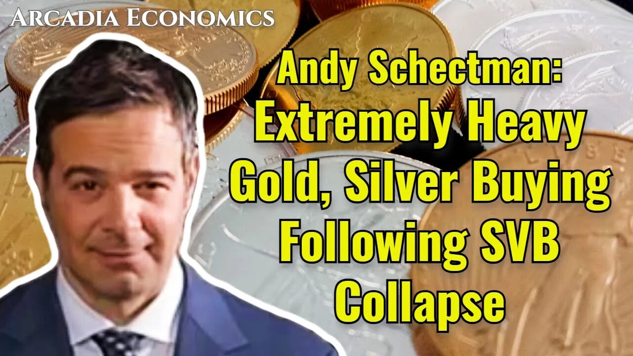 Andy Schectman: Extremely Heavy Gold, Silver Buying Following SVB Collapse