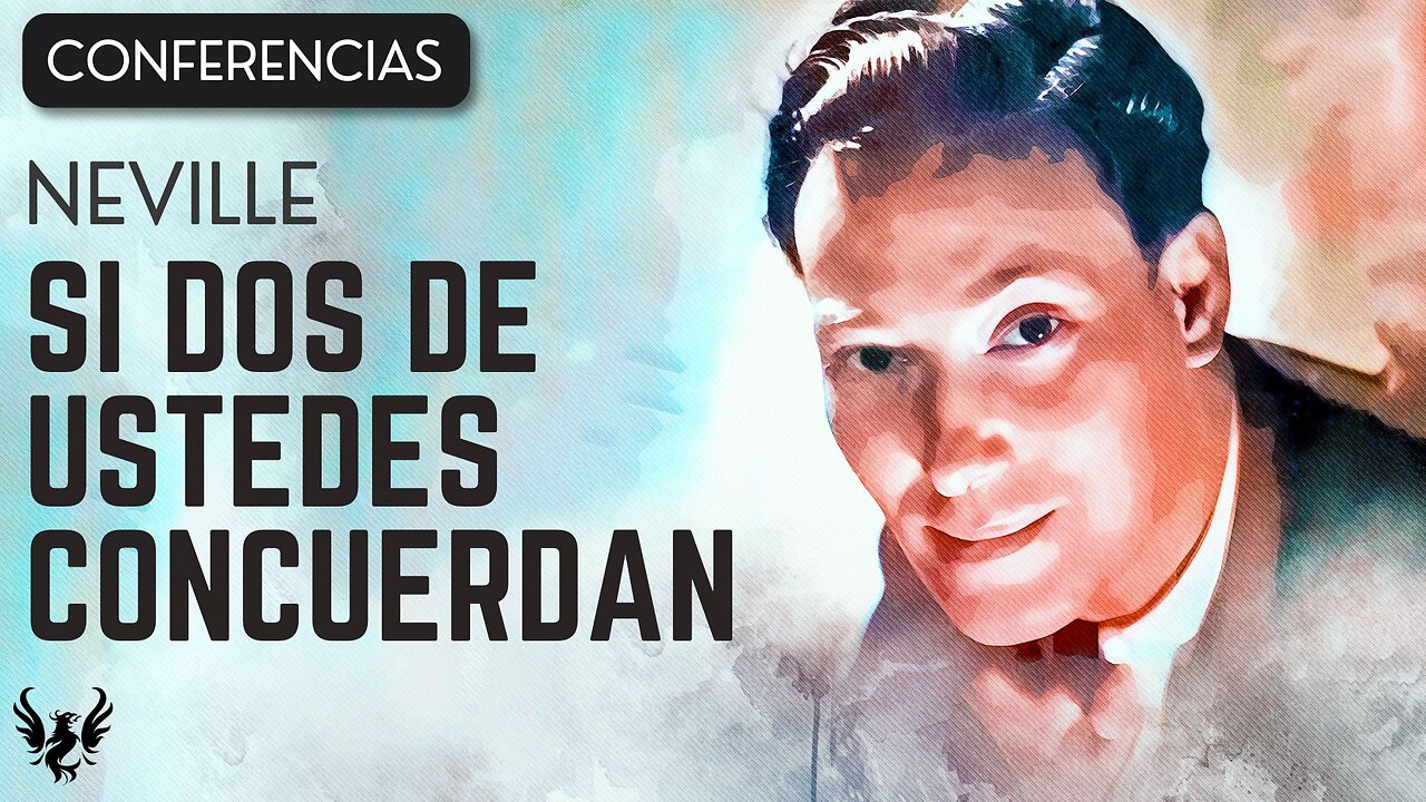 💥 NEVILLE GODDARD ❯ Si Dos de Ustedes Concuerdan ❯ CONFERENCIA COMPLETA 📚