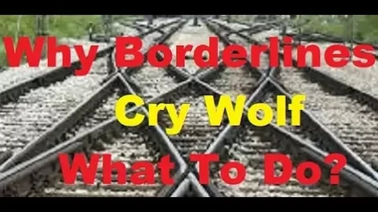 BPD Inside Out - Manipulation - Why Do pw/BPD Cry Wolf?