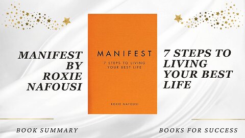 Manifest: 7 Steps to Living Your Best Life by Roxie Nafousi. Book Summary