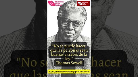 15. No se puede hacer que las personas sean buenas a través de la ley - Thomas Sowell