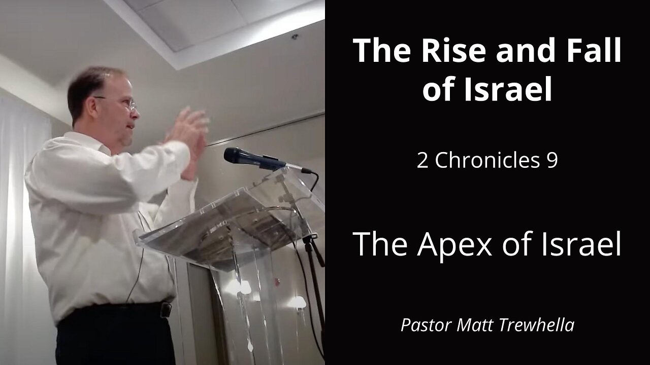 The Rise and Fall of Israel (The Apex of Israel) - 2 Chronicles 9